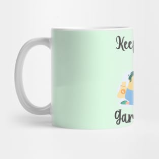 Keep Calm And Garden On Mug